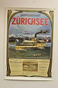 lot 59 image: VINTAGE ORIGINAL POSTER SIGNED MONGRAM W.R. 1900 DAMPFSCHIFFAHRT ZURICHSEE 33H X 2FTW